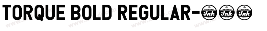 Torque Bold Regular字体转换